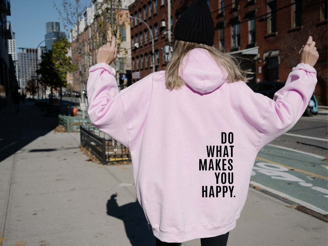XS ---5XL European size off shoulder sleeves Do What Makes You Happy sweatshirt hoodie