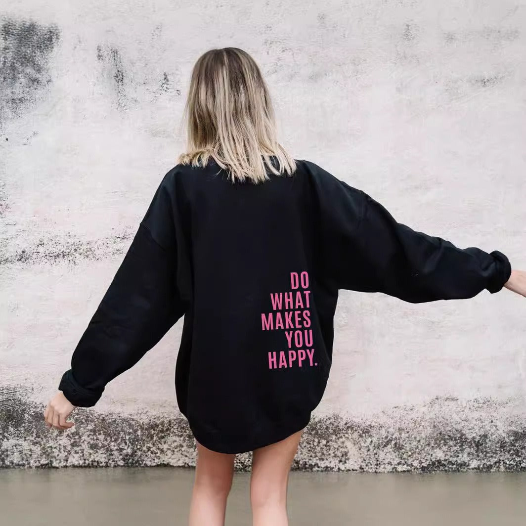 Do What Makes You Happy Hoodie with Dropped Shoulders