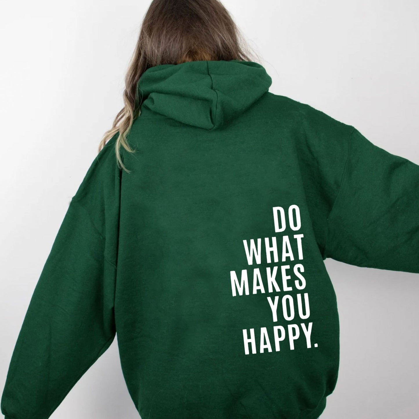 Do What Makes You Happy Hoodie with Dropped Shoulders