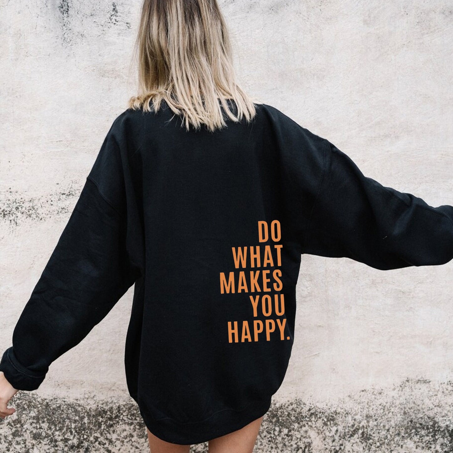 XS ---5XL European size off shoulder sleeves Do What Makes You Happy sweatshirt hoodie