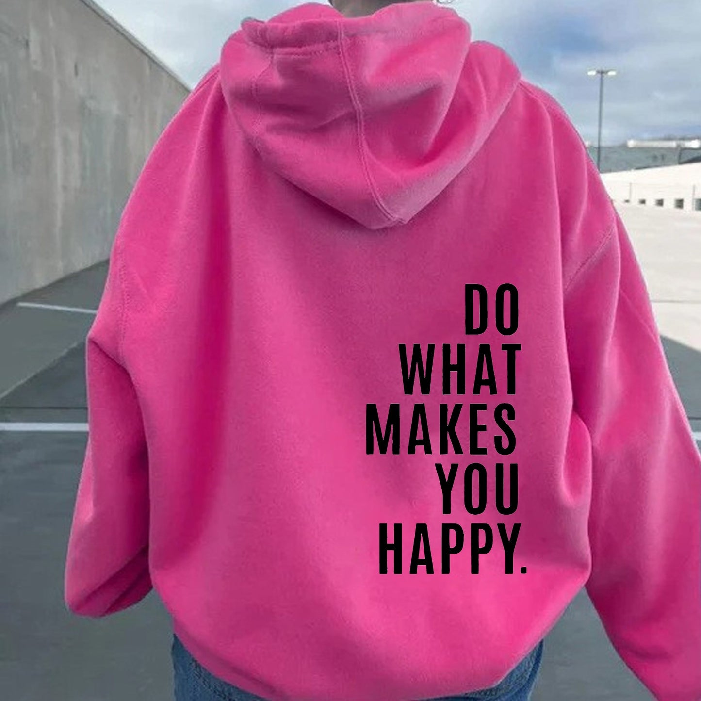Do What Makes You Happy Hoodie with Dropped Shoulders