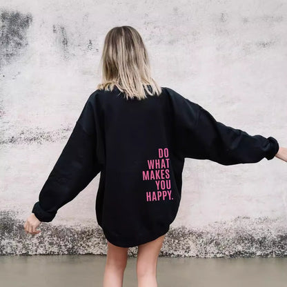Do What Makes You Happy Hoodie with Dropped Shoulders
