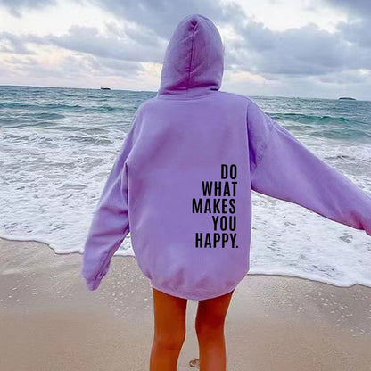 Do What Makes You Happy Hoodie with Dropped Shoulders